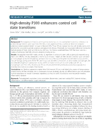 High-Density P300 Enhancers Control Cell State Transitions Steven Witte1,2, Allan Bradley2, Anton J