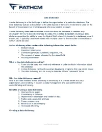 Data Dictionary a Data Dictionary Is a File That Helps to Define The
