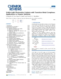 Visible Light Photoredox Catalysis with Transition Metal Complexes: Applications in Organic Synthesis Christopher K