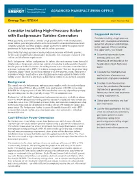 Consider Installing High-Pressure Boilers with Backpressure Turbine-Generators, Energy Tips: STEAM, Steam Tip Sheet #22 (Fact Sh