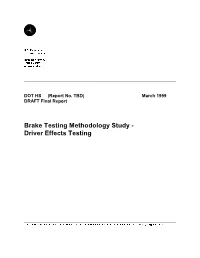 Brake Testing Methodology Study - Driver Effects Testing