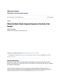 Disputed Deposits at the Ends of the Danube