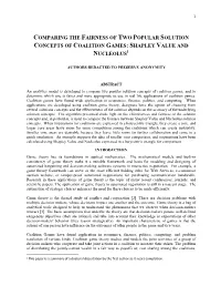 Comparing the Fairness of Two Popular Solution Concepts of Coalition Games: Shapley Value and Nucleolus1