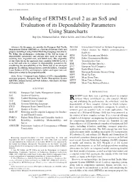 Modeling of ERTMS Level 2 As an Sos and Evaluation of Its Dependability Parameters Using Statecharts Siqi Qiu, Mohamed Sallak, Walter Schön, and Zohra Cherﬁ-Boulanger