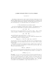 A BRIEF INTRODUCTION to LOCAL FIELDS the Purpose of These Notes