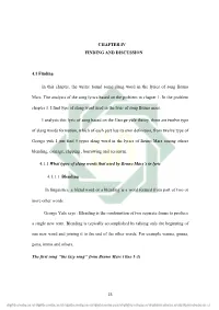 CHAPTER IV FINDING and DISCUSSION 4.1 Finding in This Chapter, the Writer Found Some Slang Word in the Lyrics of Song Bruno Mars