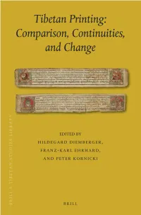 Tibetan Printing: Comparisons, Continuities and Change Brill’S Tibetan Studies Library