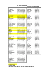 ZIP MAIL LOCATIONS Delivers at the Post ONLY