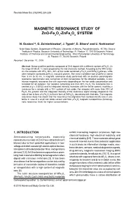 MAGNETIC RESONANCE STUDY of Zno-Fe O -Znfe O SYSTEM