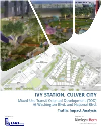 IVY STATION, CULVER CITY Mixed-Use Transit Oriented Development (TOD) at Washington Blvd