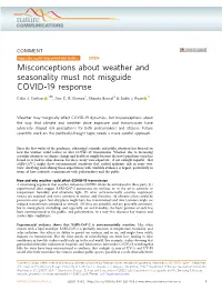 Misconceptions About Weather and Seasonality Must Not Misguide COVID-19 Response ✉ Colin J