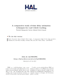 A Comparative Study of Time Delay Estimation Techniques for Road Vehicle Tracking Patrick Marmaroli, Xavier Falourd, Hervé Lissek