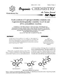 Facile Synthesis of 3-Spiropyrrolizidine Oxindoles and 3-Spirotetrahydroquinoline Oxindoles Via [3+2] and [4+2] Cycloaddition Reactions