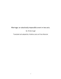 Marriage: an Absolutely Impossible Event in Two Acts