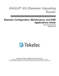 Diameter Configuration, Maintenance, and DSR Applications Guide 910-6573-001 Revision B December 2012