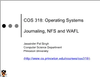 COS 318: Operating Systems Journaling, NFS and WAFL