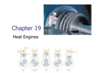 Heat Engines ∆=+E QW Thermo Processes Int • Adiabatic – No Heat Exchanged