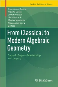 From Classical to Modern Algebraic Geometry Corrado Segre's Mastership and Legacy