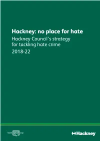 No Place for Hate Hackney Council’S Strategy for Tackling Hate Crime 2018-22