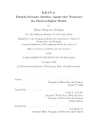 R.E.I.N.A. Towards Pervasive Interface Agents That Transcend The