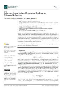 Reference Frame Induced Symmetry Breaking on Holographic Screens