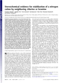 Stereochemical Evidence for Stabilization of a Nitrogen Cation by Neighboring Chlorine Or Bromine