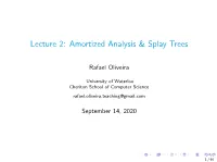 Amortized Analysis & Splay Trees