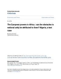 The European Powers in Africa : Can the Obstacles to National Unity Be Attributed to Them? Nigeria, a Test Case