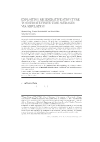 Exploiting Regenerative Structure to Estimate Finite Time Averages Via Simulation