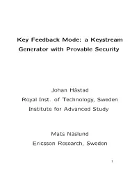 First Modes of Operation Workshop (October 2000)-Key Feedback Mode: a Keystream Generator with Provable Security