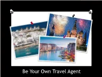 Be Your Own Travel Agent