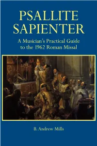 PSALLITE SAPIENTER Psallite Sapienter Sing Ye Praises with Understanding (Psalm 46.7) PSALLITE SAPIENTER