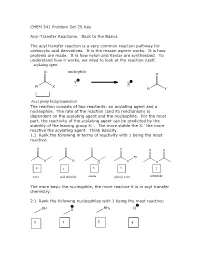 CHEM 341 Problem Set 25 Key Acyl-Transfer Reactions: Back To