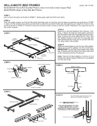 HILL-A-MATIC BED FRAMES Date: 06-14-05 Model #90036 Twin & Full Size Bed Frames (Does Not Include Center Support Rail) Model #90056 Queen & King Size Bed Frames