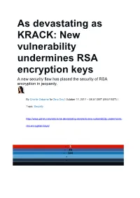 As Devastating As KRACK: New Vulnerability Undermines RSA Encryption Keys a New Security Flaw Has Placed the Security of RSA Encryption in Jeopardy