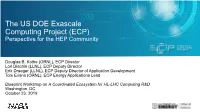 The US DOE Exascale Computing Project (ECP) Perspective for the HEP Community