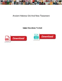 Ancient Hebrew Old and New Testament