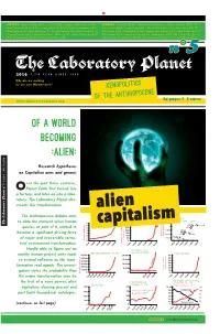 Alien Capitalism Ver the Past Three Centuries, Oplanet Earth First Turned Into a Factory, and Later on Into a Labo- Ratory
