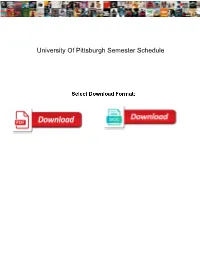 University of Pittsburgh Semester Schedule