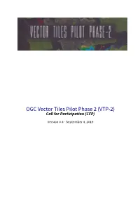 OGC Vector Tiles Pilot Phase 2 (VTP-2) Call for Participation (CFP)