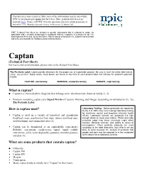 Captan (Technical Fact Sheet) for Less Technical Information, Please Refer to the General Fact Sheet