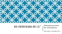Die Entdeckung Des "Ω" ^