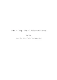 Notes for Group Theory and Representation Theory