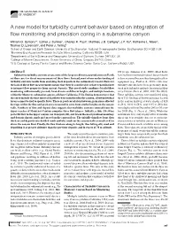 A New Model for Turbidity Current Behavior Based on Integration of Flow Monitoring and Precision Coring in a Submarine Canyon