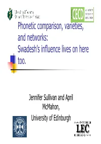 Phonetic Comparison, Varieties, and Networks: Swadesh’S Influence Lives on Here Too