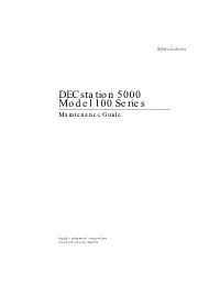 Decstation 5000 Model 100 Series Maintenance Guide