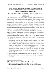 DEVELOPMENT of THRESHING SYSTEM in COMBINE HARVESTER for IMPROVING of ITS PERFORMANCE EFFICIENCY in RICE THRESHING Ahmed El-Raie E