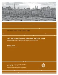 The Mediterranean and the Middle East Narrw O Ing Gaps in Transatlantic Perspective