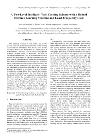 A Two-Level Intelligent Web Caching Scheme with a Hybrid Extreme Learning Machine and Least Frequently Used 725