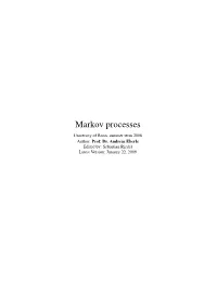 Markov Processes University of Bonn, Summer Term 2008 Author: Prof